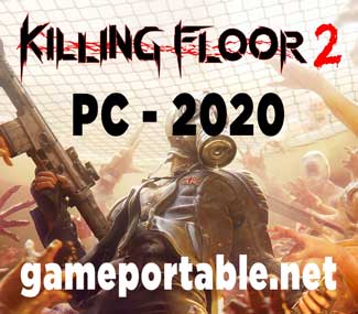Download Killing Floor 2 Full [ 38.4 GB - Tested 100%]